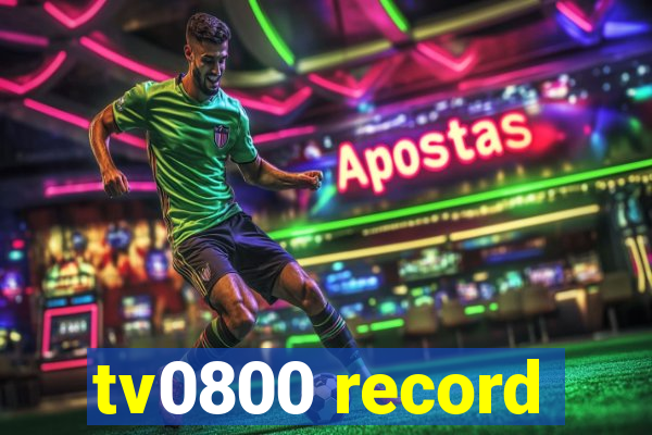 tv0800 record